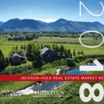 Jackson Hole Market Report